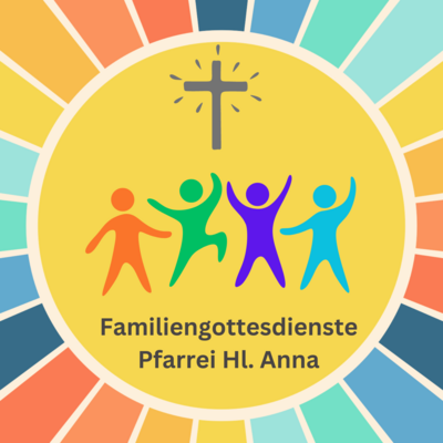 Vier bunte Männchen und ein Kreuz vor einer stilisierten Sonne mit bunten Strahlen zum Familiengottesdienst Pfarrei Hl. Anna